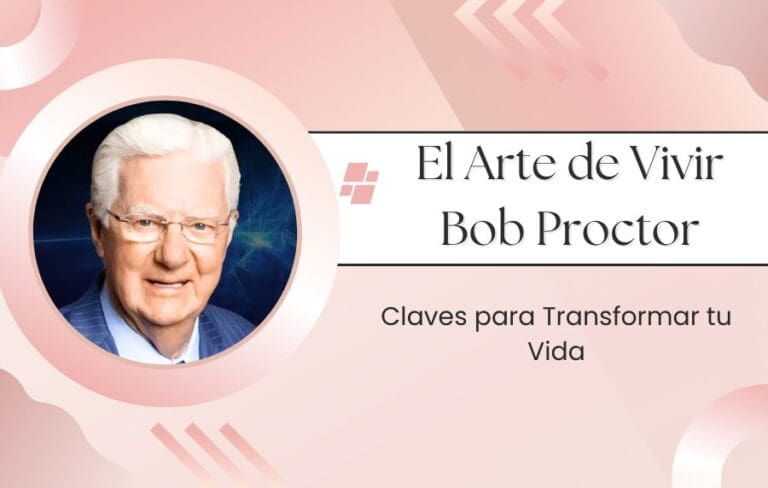 El Arte de Vivir Bob Proctor